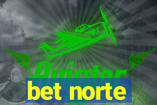 bet norte