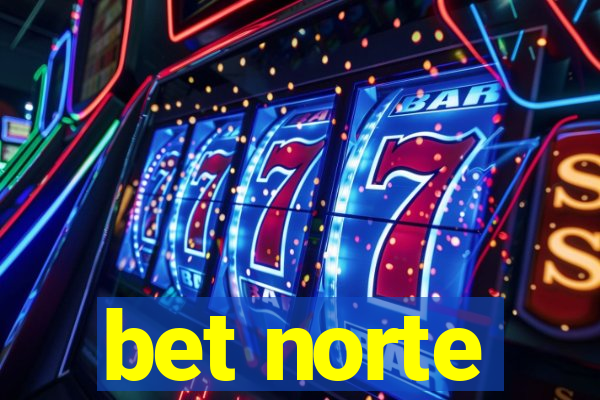 bet norte