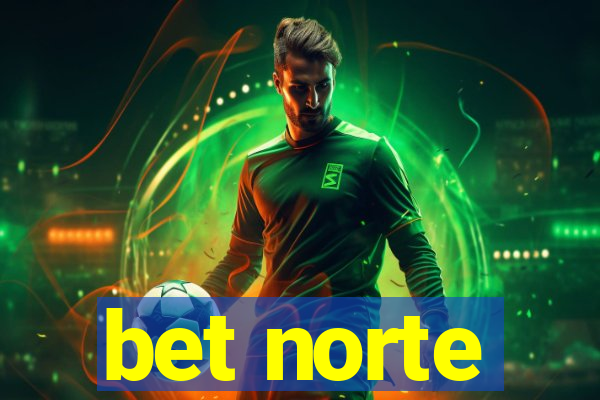 bet norte