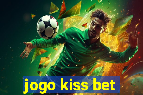 jogo kiss bet