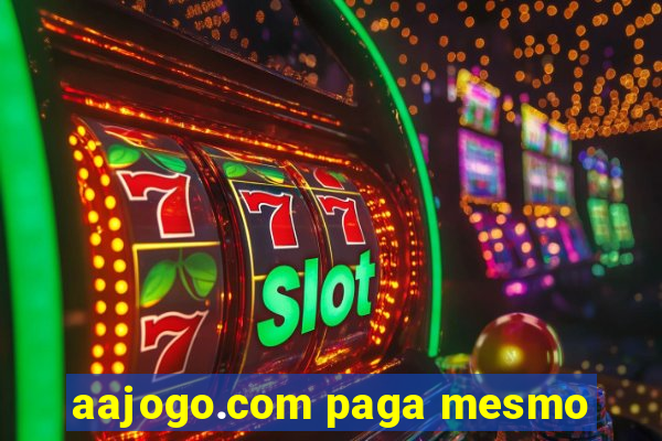 aajogo.com paga mesmo