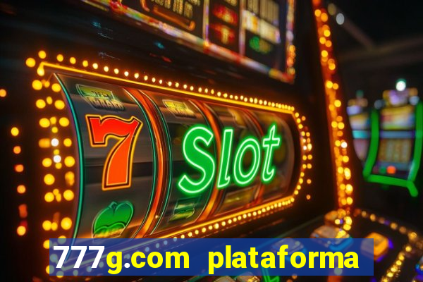 777g.com plataforma de jogos