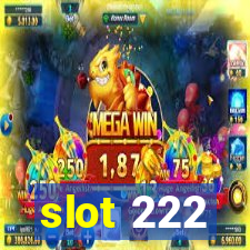 slot 222