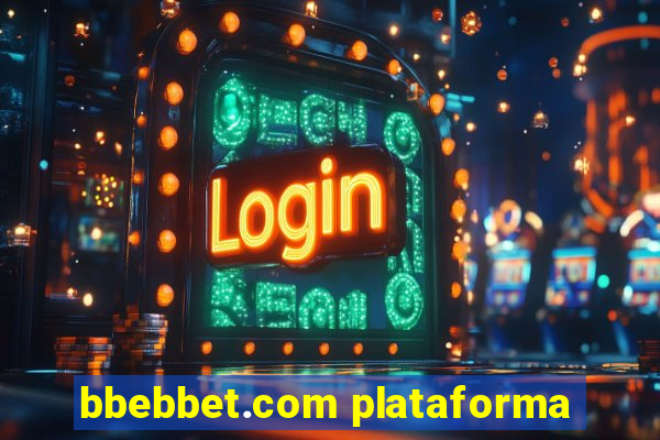 bbebbet.com plataforma