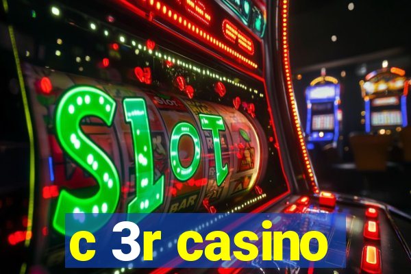 c 3r casino