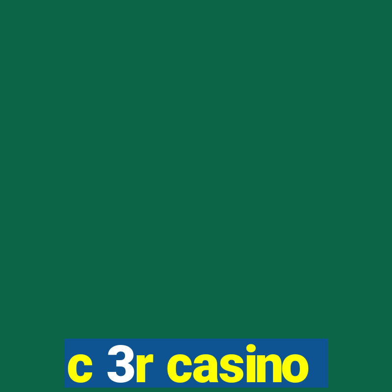 c 3r casino