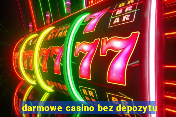 darmowe casino bez depozytu