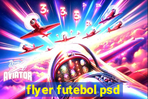 flyer futebol psd