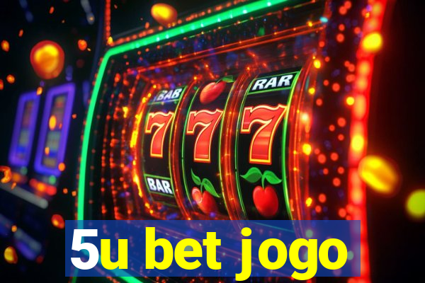 5u bet jogo