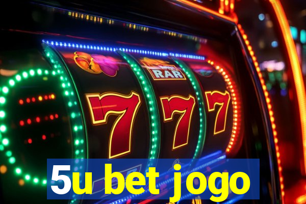 5u bet jogo