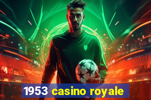 1953 casino royale