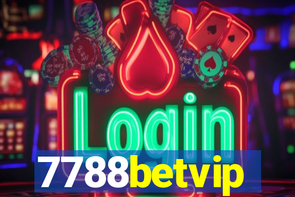 7788betvip