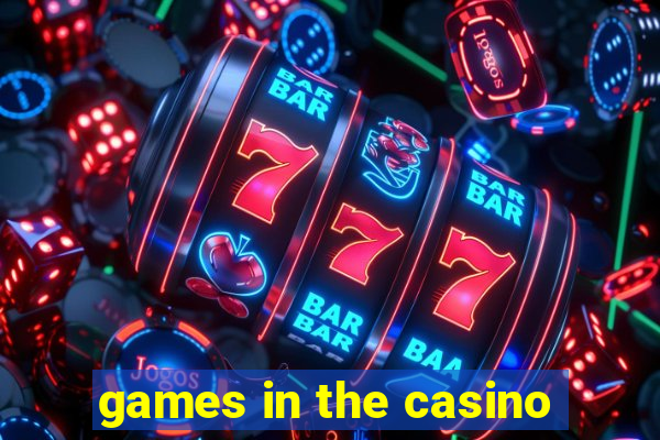 games in the casino