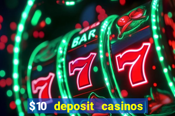 $10 deposit casinos canada update