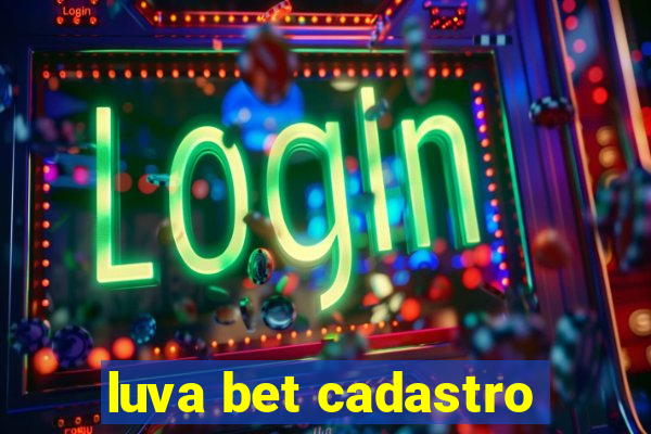 luva bet cadastro