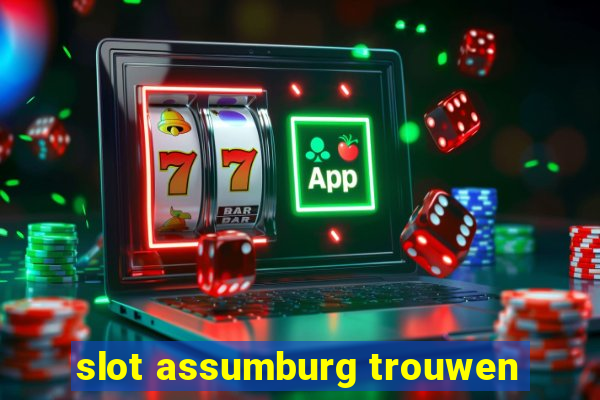 slot assumburg trouwen