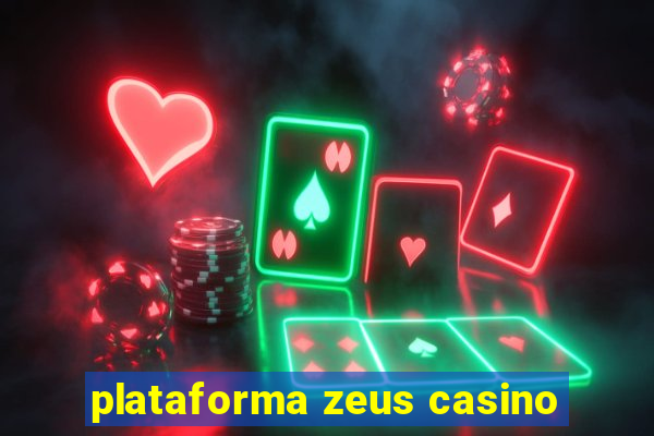 plataforma zeus casino