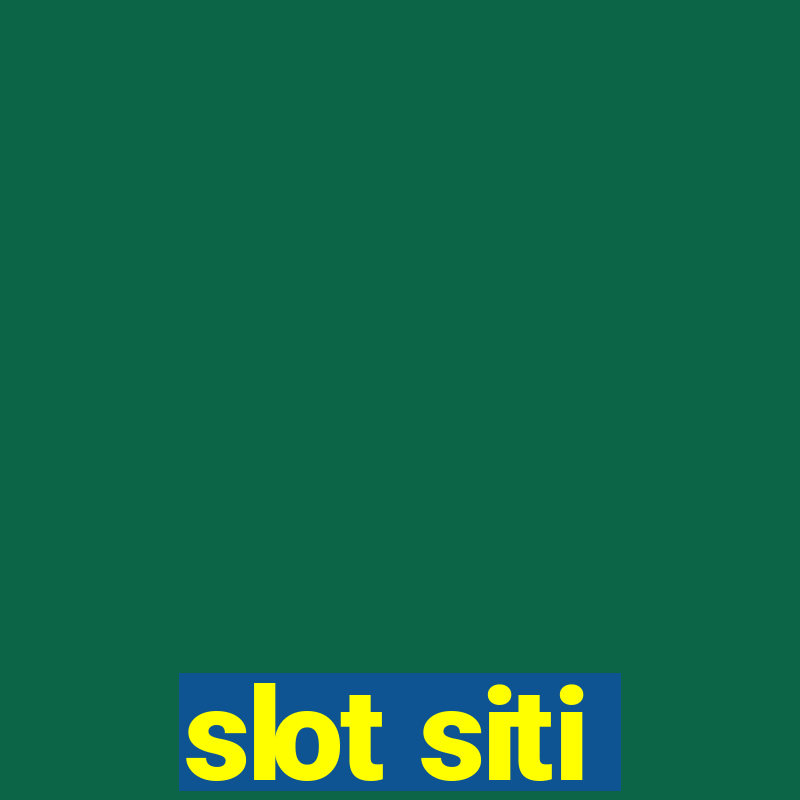 slot siti