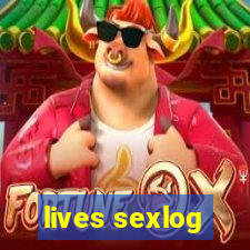 lives sexlog