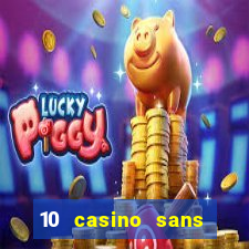 10 casino sans dép?t gratuit