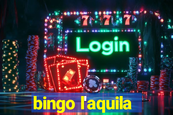 bingo l'aquila