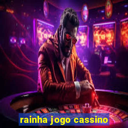 rainha jogo cassino