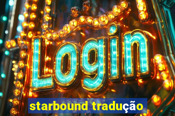 starbound tradução