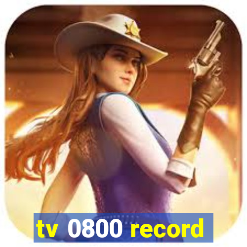 tv 0800 record