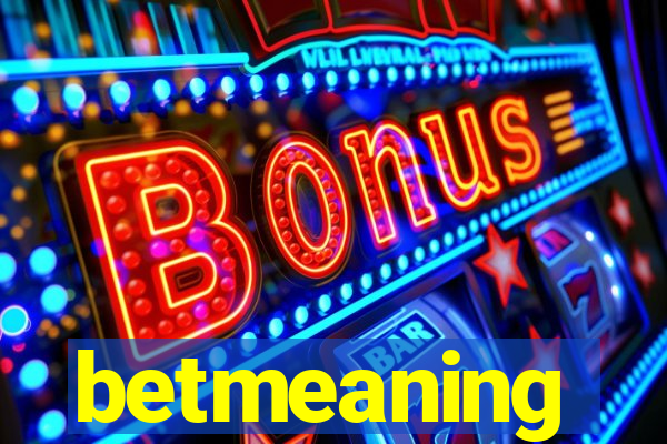 betmeaning