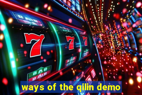 ways of the qilin demo