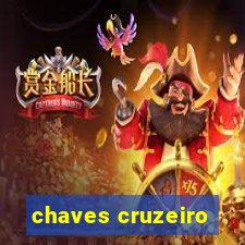 chaves cruzeiro