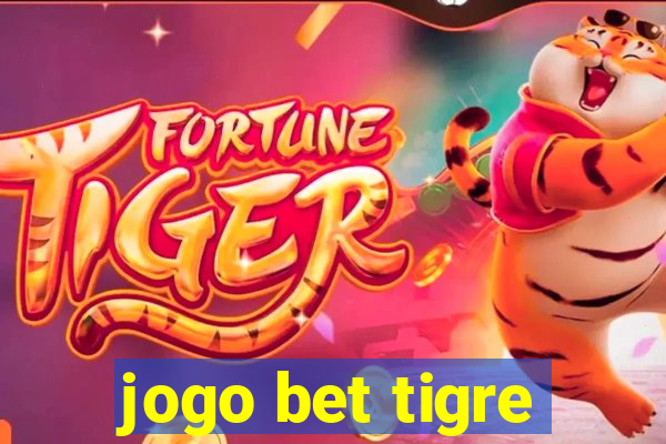 jogo bet tigre