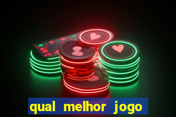 qual melhor jogo para ganhar dinheiro de verdade