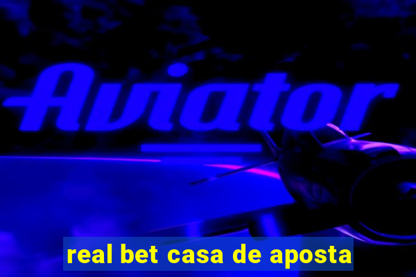 real bet casa de aposta