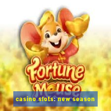 casino slots: new season