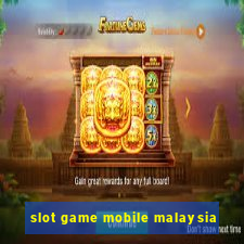 slot game mobile malaysia