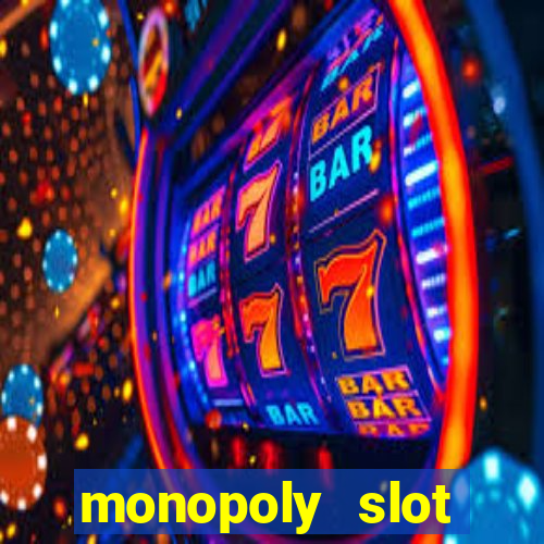 monopoly slot machine games