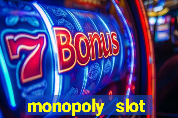 monopoly slot machine games