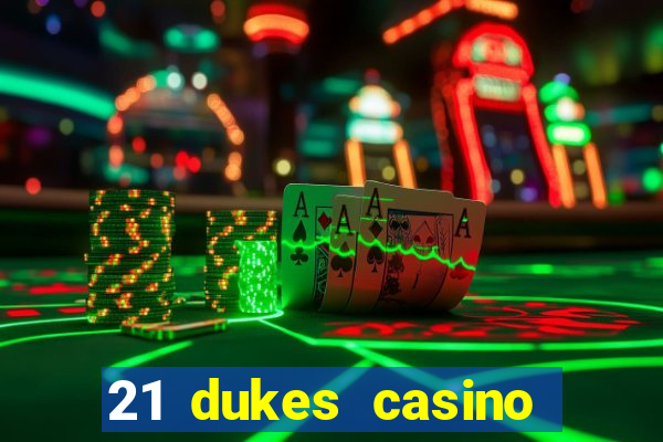 21 dukes casino mobile download