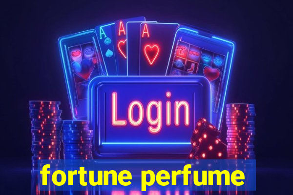 fortune perfume