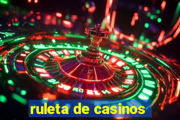 ruleta de casinos