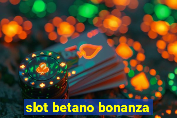 slot betano bonanza