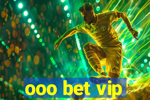 ooo bet vip