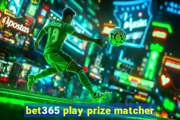 bet365 play prize matcher