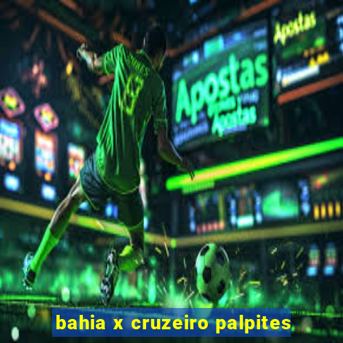 bahia x cruzeiro palpites