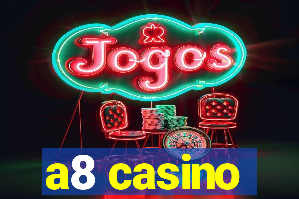 a8 casino