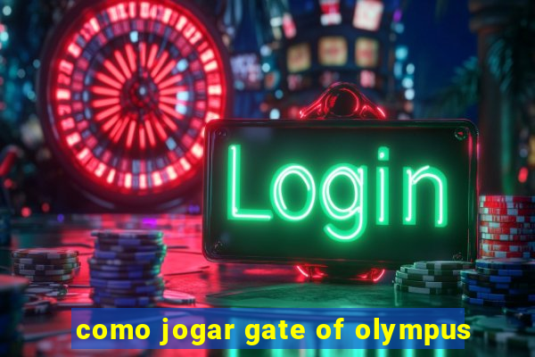 como jogar gate of olympus