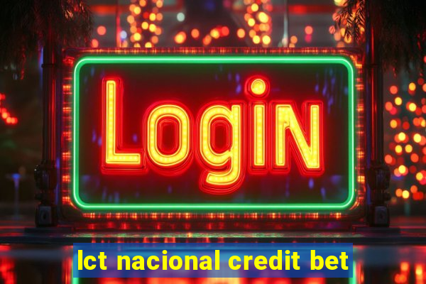 lct nacional credit bet