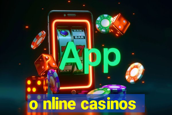 o nline casinos