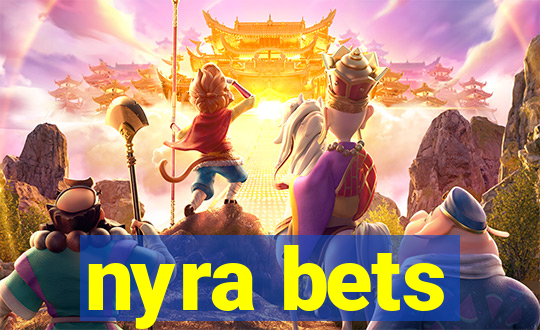 nyra bets